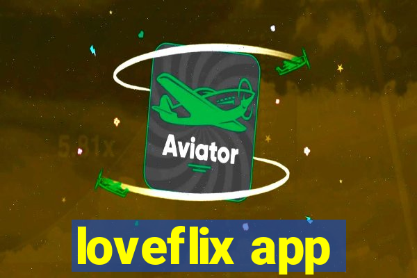 loveflix app